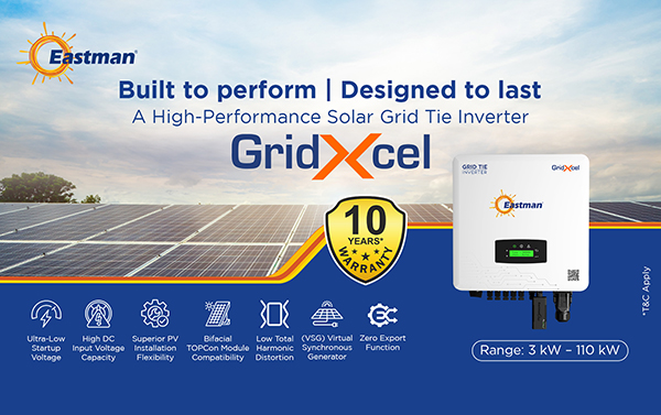Eastman Launches Grid Tie Inverters (GridXcel): A Bold Foray into the Commercial & Industrial Solar Segment