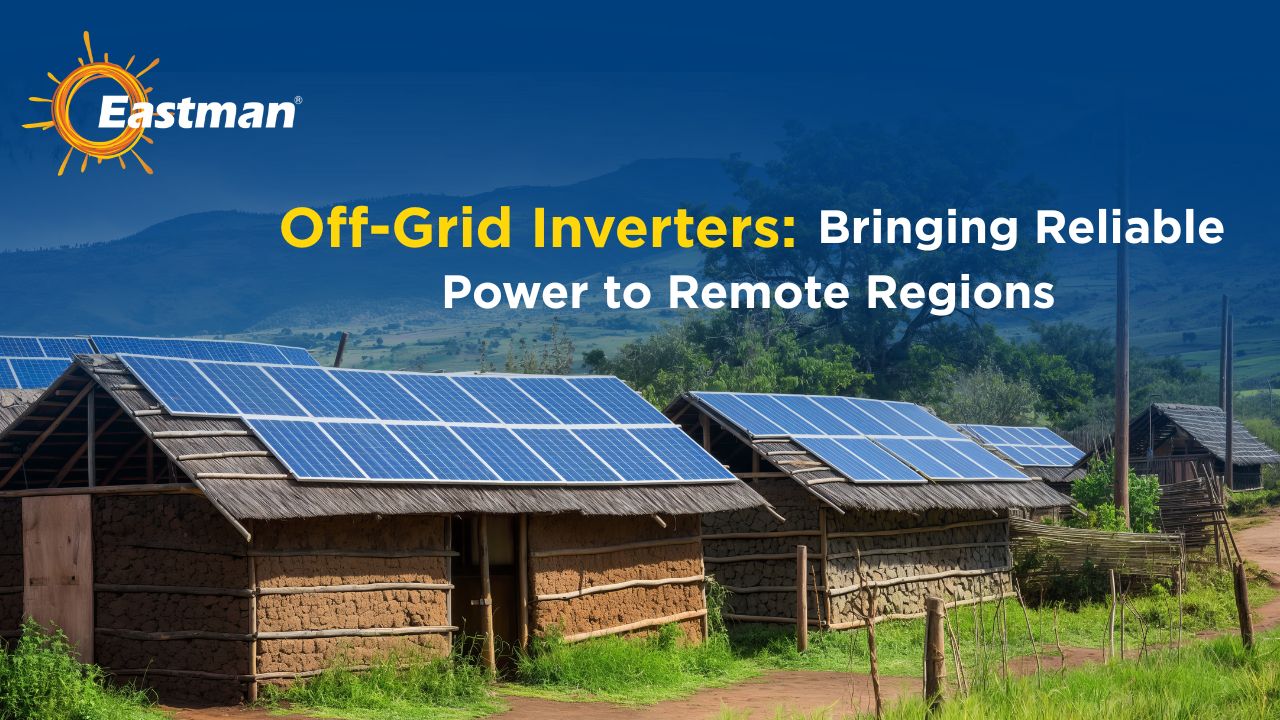 Off-Grid Inverters Bringing Reliable Power to Remote Regions