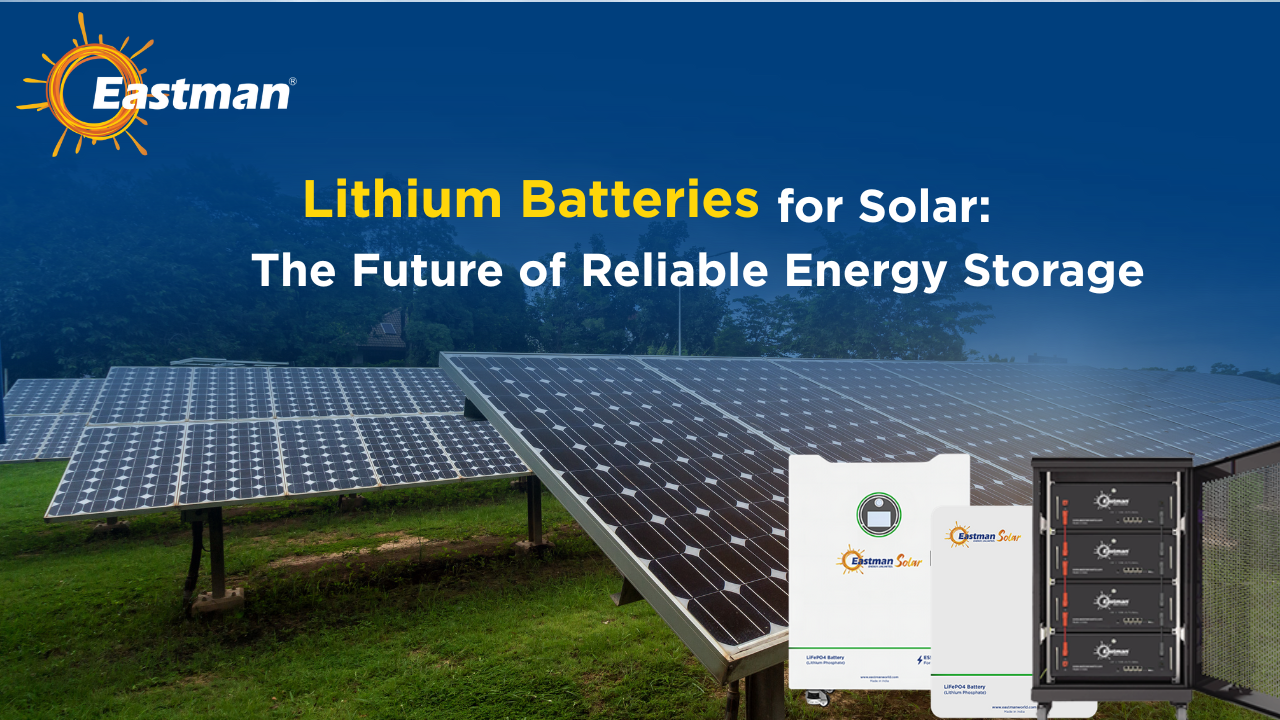 Lithium Batteries for Solar: The Future of Reliable Energy Storage