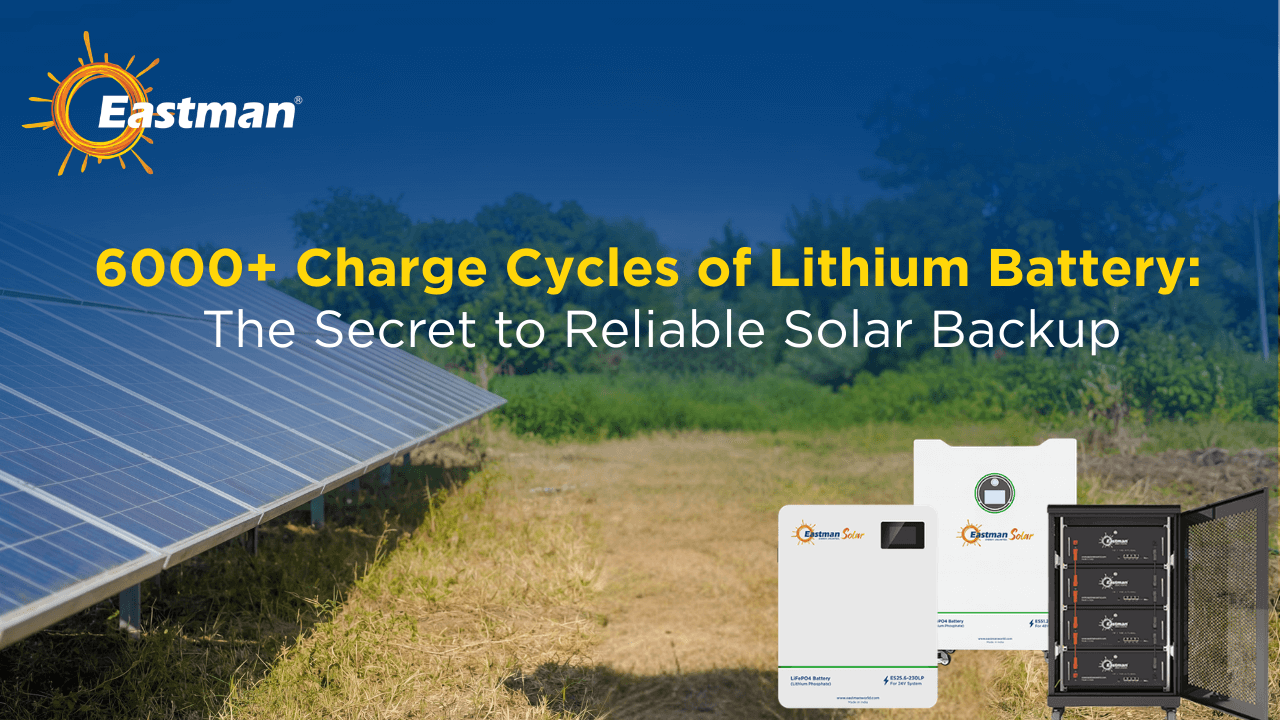 6000+ Charge Cycles of Lithium Battery: The Secret to Reliable Solar Backup