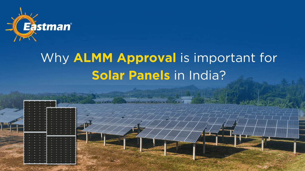 Why ALMM Approval is important for Solar Panels in India 