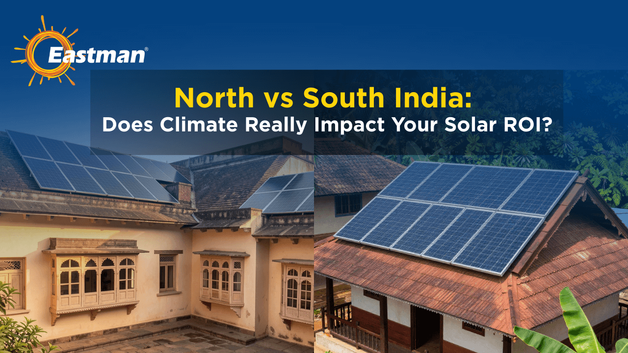 North vs South India: Does Climate Really Impact Your Solar ROI
